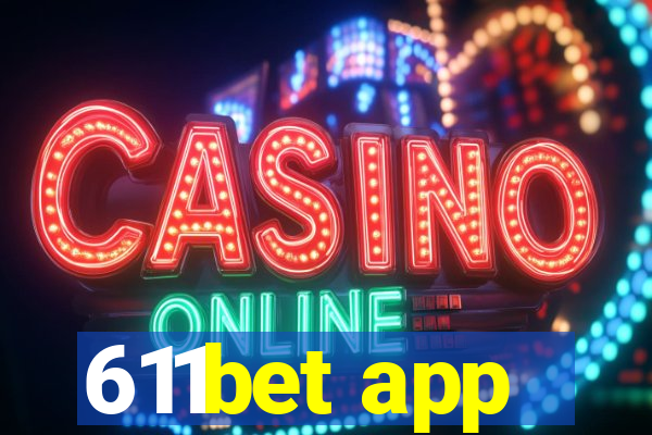 611bet app